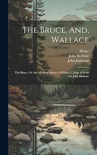 Front cover_The Bruce. And, Wallace