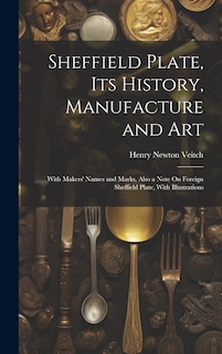 Couverture_Sheffield Plate, Its History, Manufacture and Art