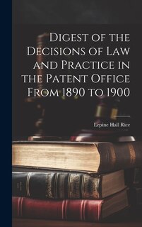 Couverture_Digest of the Decisions of Law and Practice in the Patent Office From 1890 to 1900