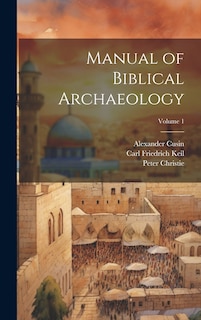 Front cover_Manual of Biblical Archaeology; Volume 1