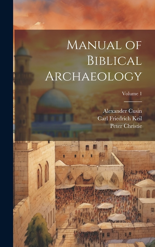 Front cover_Manual of Biblical Archaeology; Volume 1