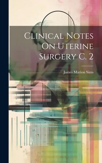 Front cover_Clinical Notes On Uterine Surgery C. 2