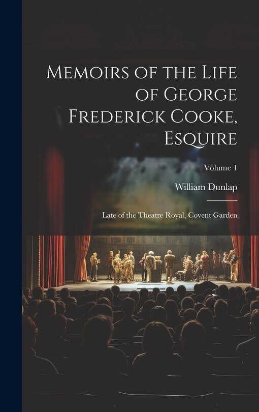 Front cover_Memoirs of the Life of George Frederick Cooke, Esquire