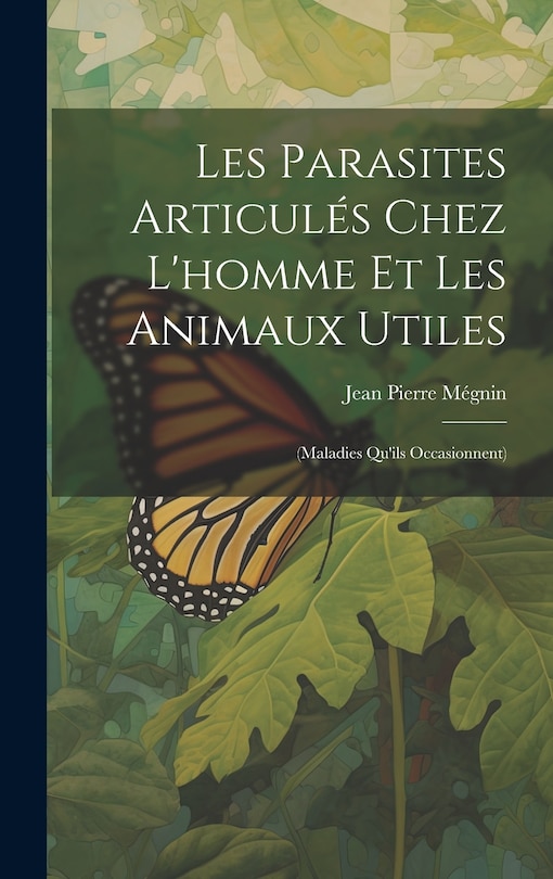 Front cover_Les Parasites Articulés Chez L'homme Et Les Animaux Utiles