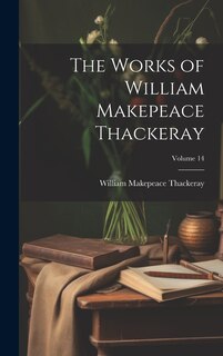 Front cover_The Works of William Makepeace Thackeray; Volume 14