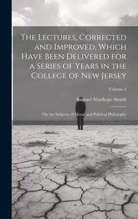 Front cover_The Lectures, Corrected and Improved, Which Have Been Delivered for a Series of Years in the College of New Jersey