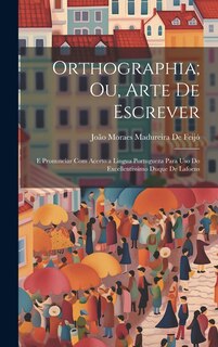 Couverture_Orthographia; Ou, Arte De Escrever