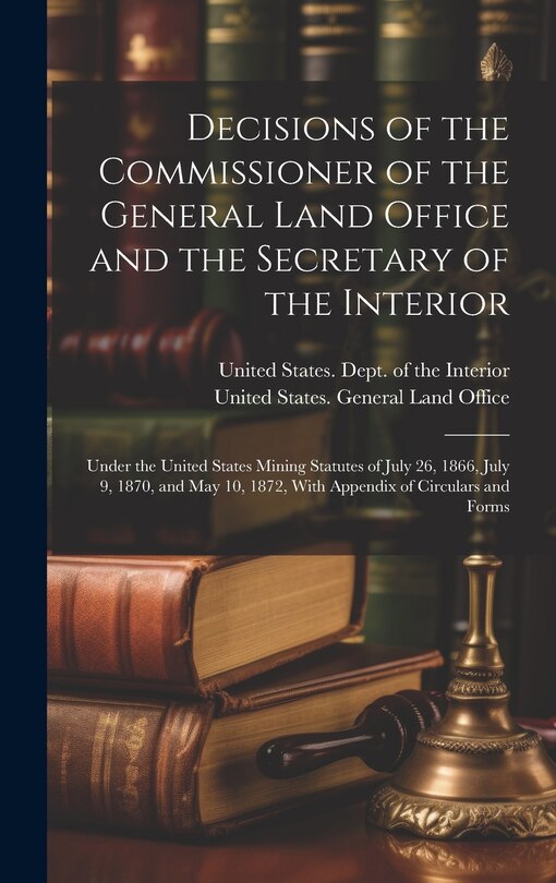 Front cover_Decisions of the Commissioner of the General Land Office and the Secretary of the Interior