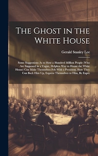 Front cover_The Ghost in the White House