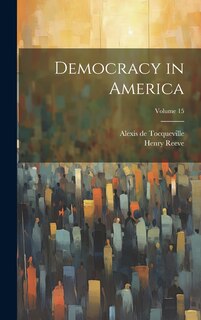 Front cover_Democracy in America; Volume 15