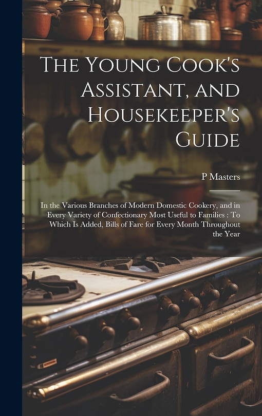 Front cover_The Young Cook's Assistant, and Housekeeper's Guide