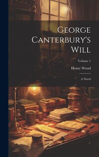Front cover_George Canterbury's Will
