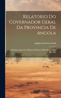 Front cover_Relatorio Do Governador Geral Da Provincia De Angola