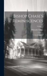 Front cover_Bishop Chase's Reminiscences
