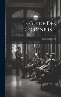 Front cover_Le Guide Des Coroners ...