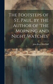 Front cover_The Footsteps of St. Paul, by the Author of 'the Morning and Night Watches'