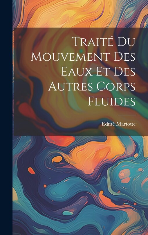 Front cover_Traité Du Mouvement Des Eaux Et Des Autres Corps Fluides