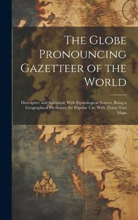Front cover_The Globe Pronouncing Gazetteer of the World