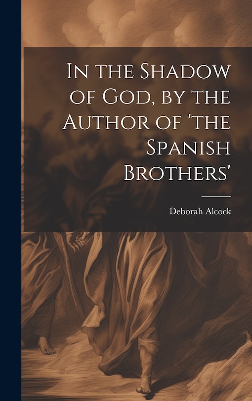 Couverture_In the Shadow of God, by the Author of 'the Spanish Brothers'