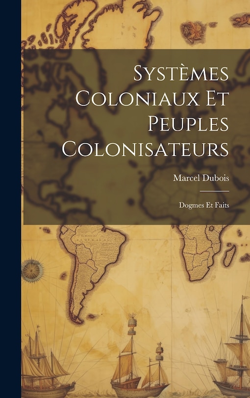 Couverture_Systèmes Coloniaux Et Peuples Colonisateurs