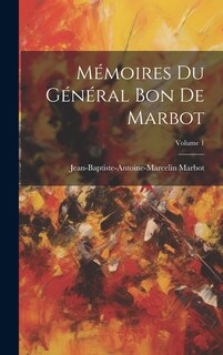 Front cover_Mémoires Du Général Bon De Marbot; Volume 1