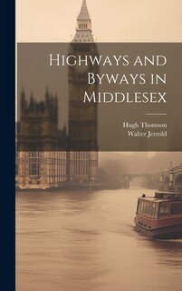 Couverture_Highways and Byways in Middlesex