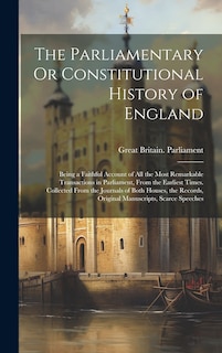Front cover_The Parliamentary Or Constitutional History of England