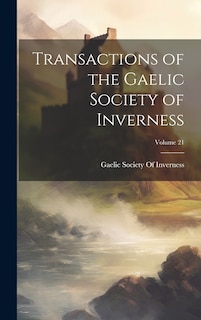 Front cover_Transactions of the Gaelic Society of Inverness; Volume 21