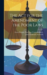 Front cover_The Act for the Amendment of the Poor Laws