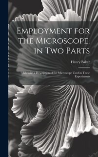 Front cover_Employment for the Microscope. in Two Parts