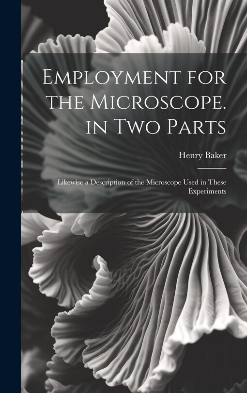Front cover_Employment for the Microscope. in Two Parts