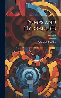 Front cover_Pumps and Hydraulics; Volume 1