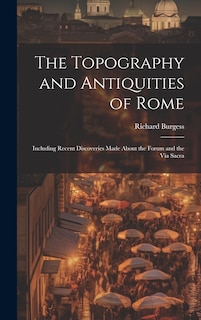 Couverture_The Topography and Antiquities of Rome