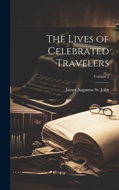 Couverture_The Lives of Celebrated Travelers; Volume 2