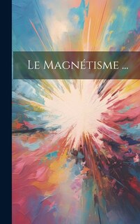 Front cover_Le Magnétisme ...