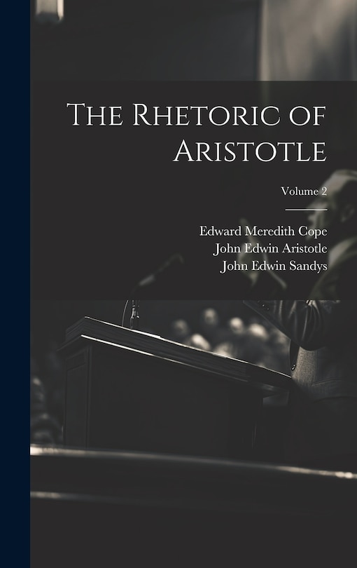 Front cover_The Rhetoric of Aristotle; Volume 2