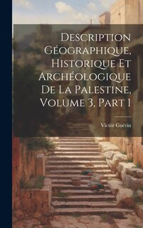 Front cover_Description Géographique, Historique Et Archéologique De La Palestine, Volume 3, part 1