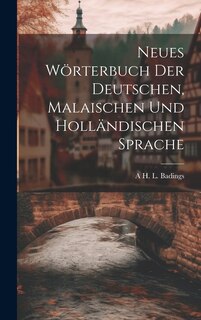 Couverture_Neues Wörterbuch Der Deutschen, Malaischen Und Holländischen Sprache