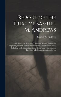 Front cover_Report of the Trial of Samuel M. Andrews