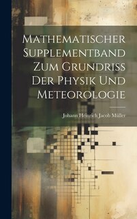 Front cover_Mathematischer Supplementband Zum Grundriss Der Physik Und Meteorologie