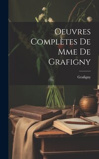 Front cover_Oeuvres Complètes De Mme De Grafigny