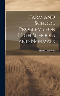 Couverture_Farm and School Problems for High Schools and Normals