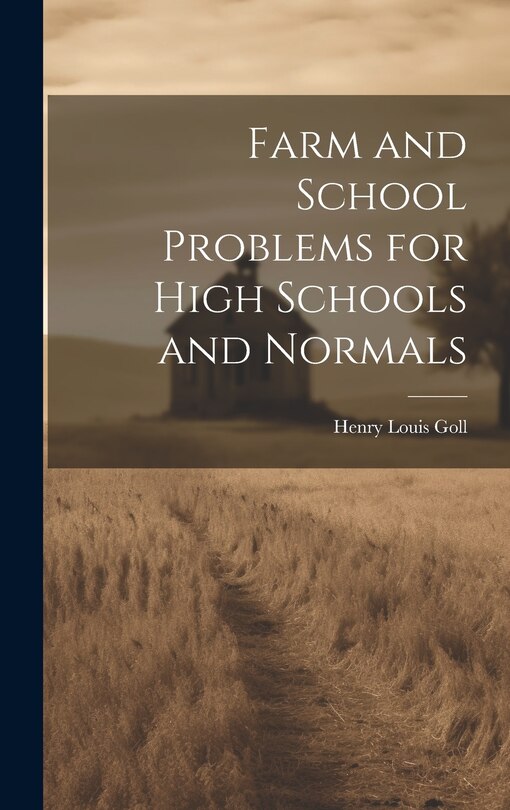 Couverture_Farm and School Problems for High Schools and Normals