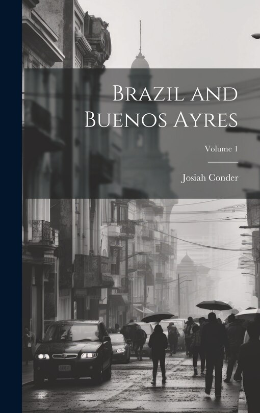 Front cover_Brazil and Buenos Ayres; Volume 1