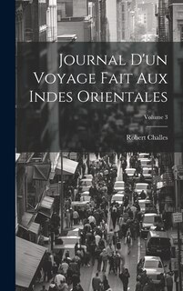 Front cover_Journal D'un Voyage Fait Aux Indes Orientales; Volume 3