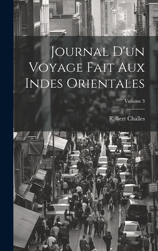 Front cover_Journal D'un Voyage Fait Aux Indes Orientales; Volume 3