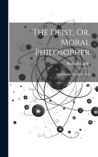 Front cover_The Deist, Or, Moral Philosopher