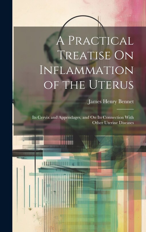 Couverture_A Practical Treatise On Inflammation of the Uterus