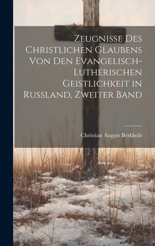 Front cover_Zeugnisse des christlichen Glaubens von den Evangelisch-Lutherischen Geistlichkeit in Russland, Zweiter Band