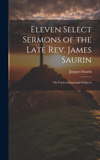 Couverture_Eleven Select Sermons of the Late Rev. James Saurin